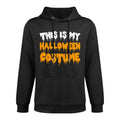 This Is My Halloween Costume Adult Men Women Kids Durable Construction Hoodie