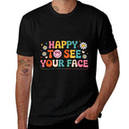 Happy To See Your Face Teacher Student Funny Back To School  Slim-fit Cut T-Shirt