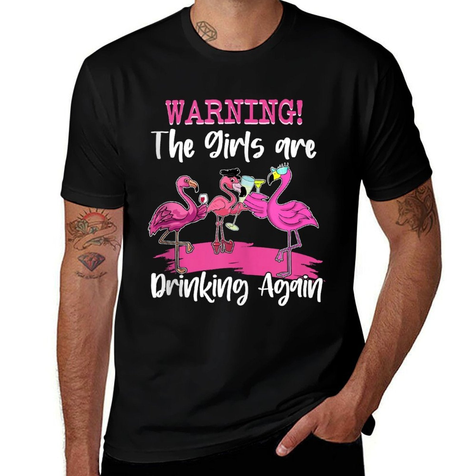 Warning The Girls Are Drinking Again Flock Pink Flamingo Top  Graphic-printed T-Shirt