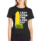 I Eat Corn The Long Way Funny Inappropriate Adult Humor Corn  Slim-fit Cut T-Shirt