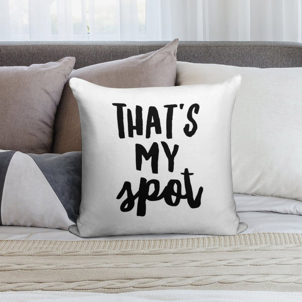 That's My Spot Soft Style Accent Throw Pillow