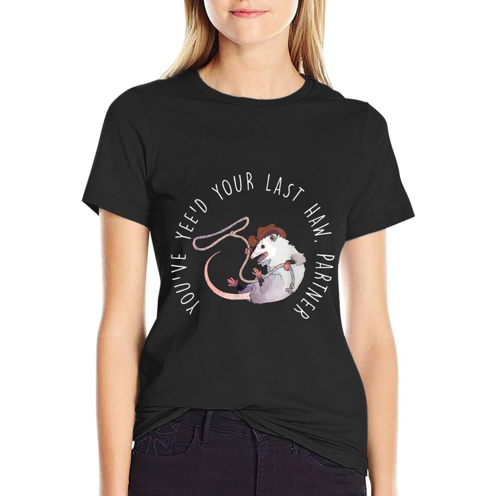 You Just Yeed Your Last Haw Partner Cowboy Possum Meme  Versatile T-Shirt