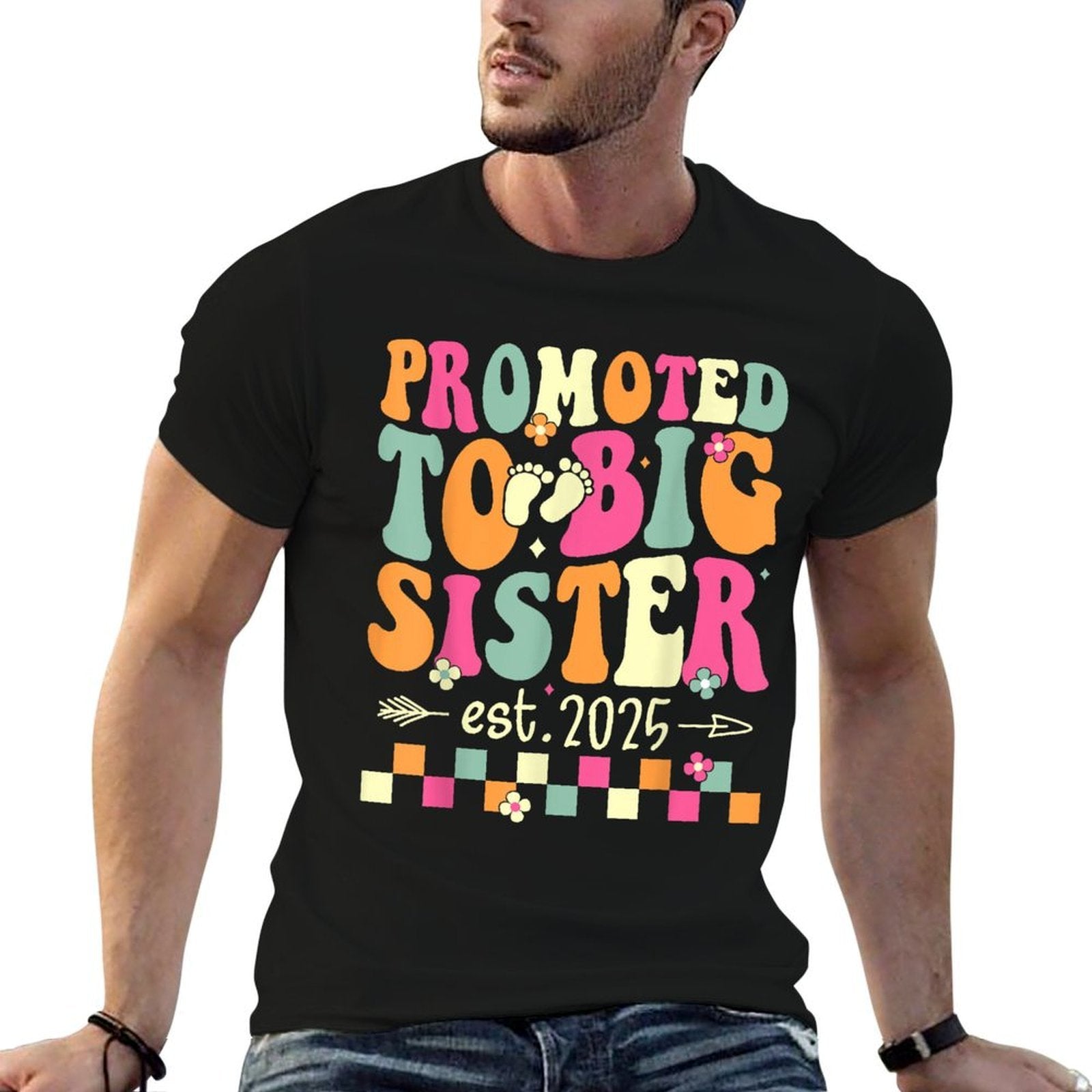 Promoted to Big Sister 2025 Soon to Be Big Sis Funny Groovy  Summer-ready Fabric T-Shirt