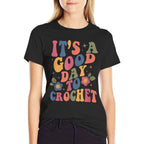 Its Good Day To Crochet Funny Groovy Crochet Lover, Small, Black  Heathered Texture T-Shirt