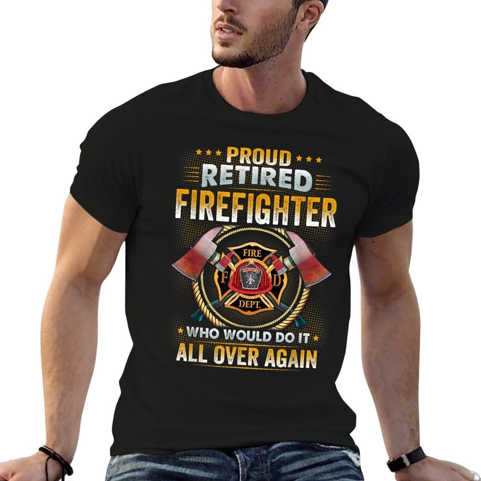 Proud Retired Firefighter Who Would Do It All Over Again  Slim-fit Cut T-Shirt