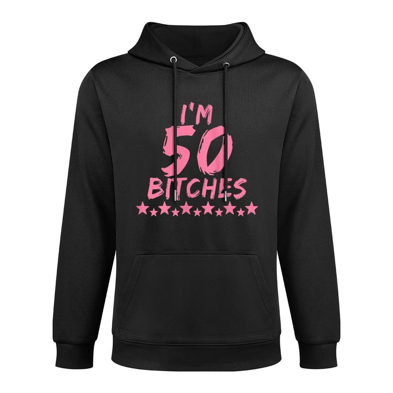 Womens I'm 50 Bitches Funny 50th Birthday Gift Moisture-Wicking Hoodie