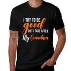 I Try To Be Good But I Take After My Grandma Kids Boys Girls  Summer-ready Fabric T-Shirt