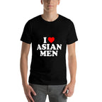 I Love Asian Men  Easy-care T-Shirt