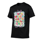 Whimsical Christmas Quote for Holiday Lovers  Fade-proof Color T-Shirt