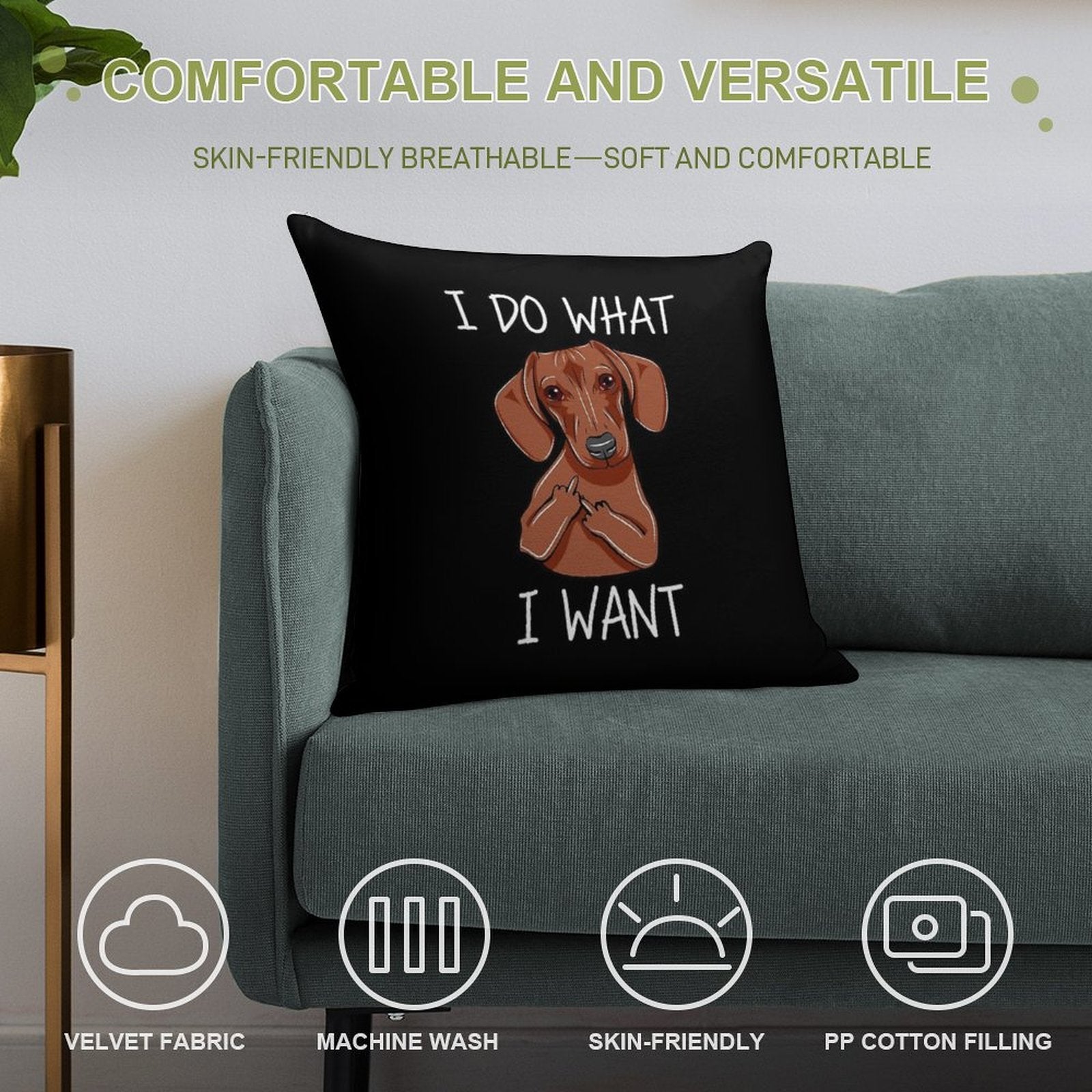 I Do What I Want - Funny Dachshund Dog Soft Reinforced Edging Throw Pillow