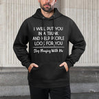 I Will Put You In A Trunk And Help People Look For You Funny Moisture-Wicking Hoodie