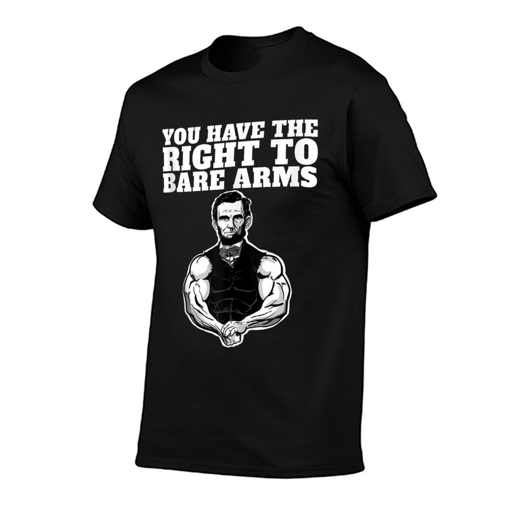 You Have The Right to Bare Arms Funny Abraham Lincoln  Eco-friendly Material T-Shirt
