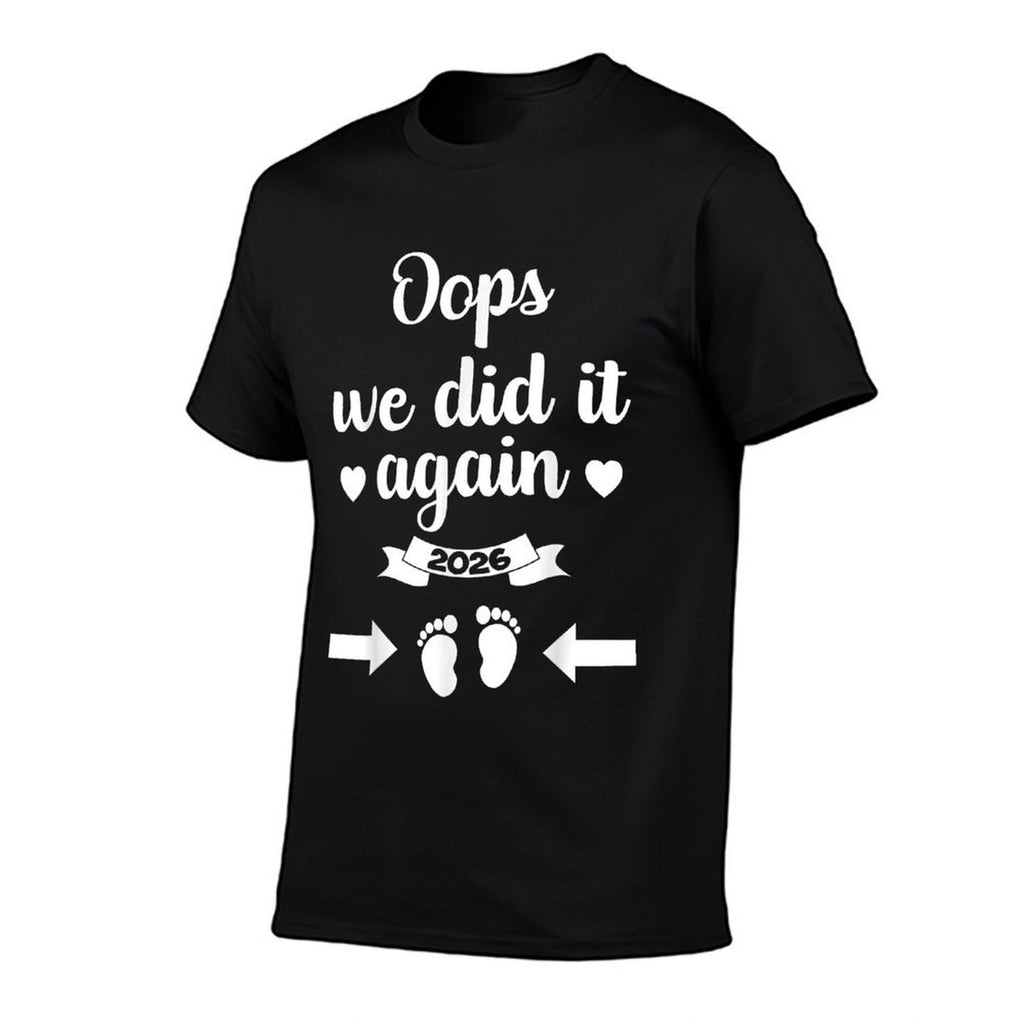 Oops We Did It Again 2026 Mom Dad Funny Baby Announcement  Quick-drying T-Shirt