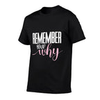 Womens Remember Your Why Gym Motivation Fitness Inspirational  Tagless Design T-Shirt