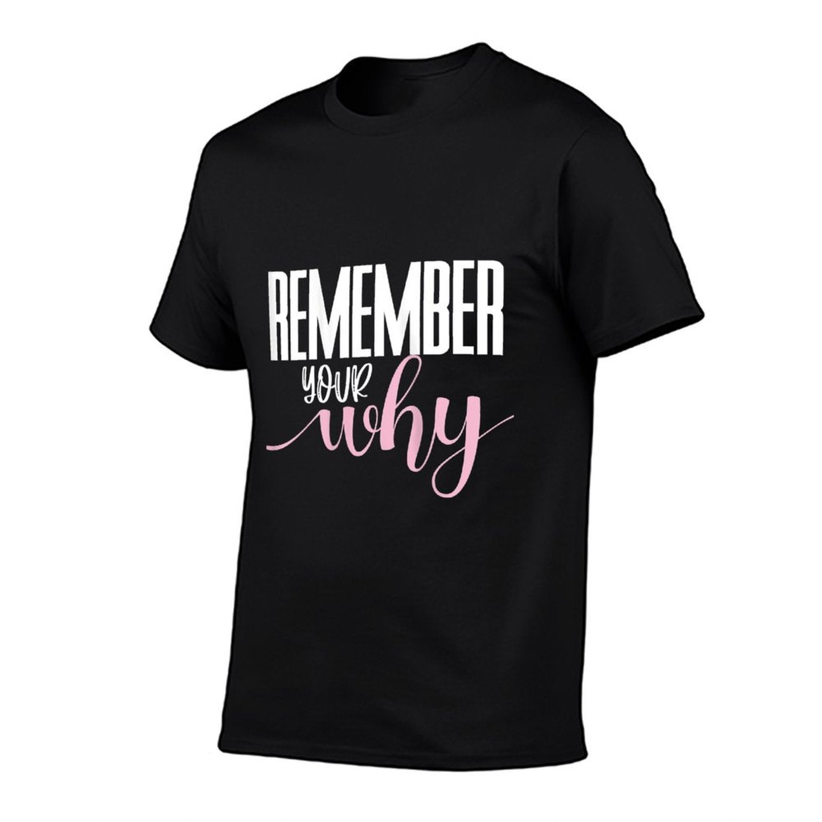 Womens Remember Your Why Gym Motivation Fitness Inspirational  Tagless Design T-Shirt