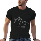 Mrs Est. 2025 Just Married Wedding Wife Matching Mr  Mrs  Easy-care T-Shirt