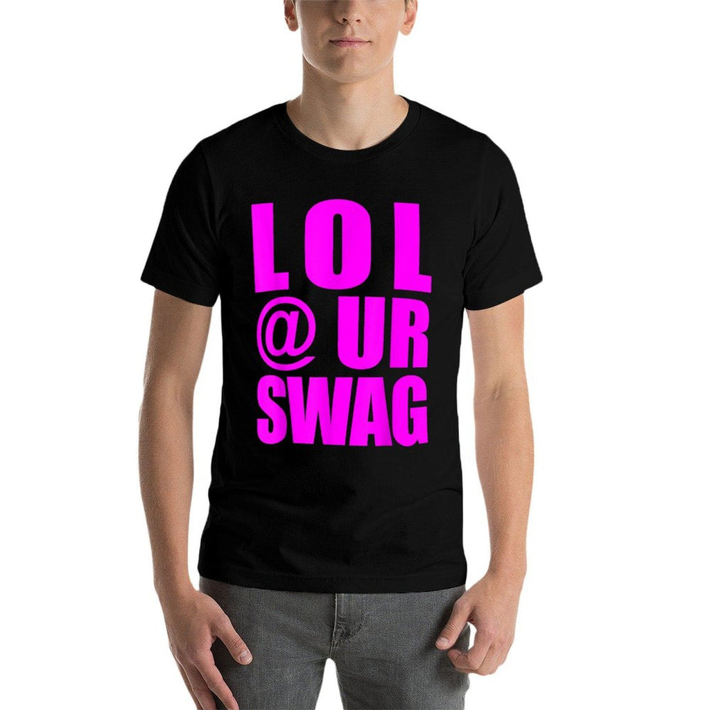 LOL @ UR SWAG Fun Dank Meme Drip Style Joke Funny  Moisture-wicking T-Shirt