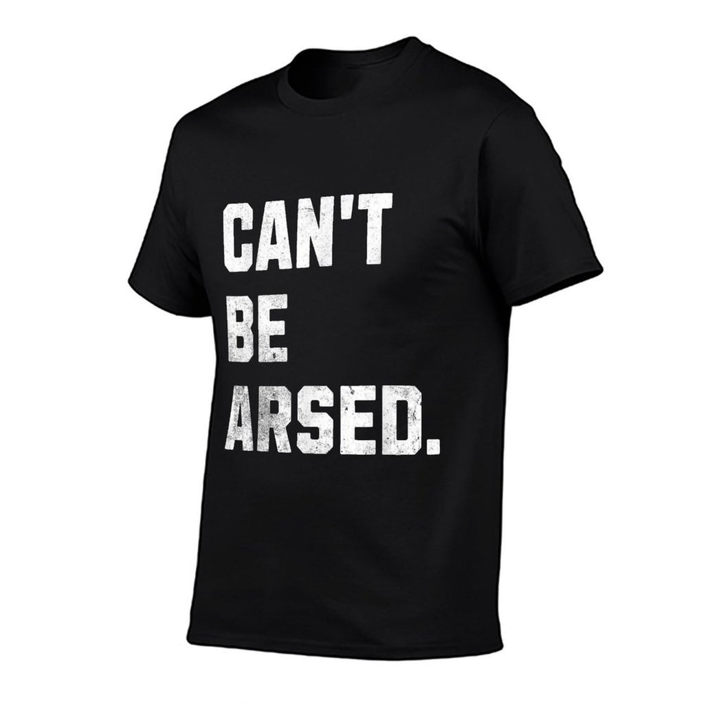 CBA Cant Be Arsed! Funny Lazy Brother Andnager Memes  Graphic-printed T-Shirt