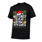 Most Likely To Play Softball With Santa Christmas Softball  Slim-fit Cut T-Shirt