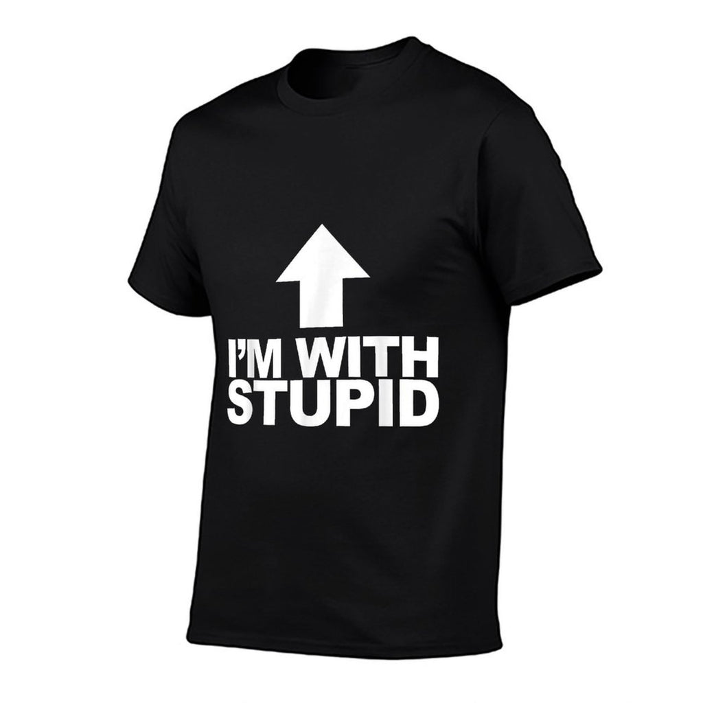 Im with Stupid Funny Arrow Pointing Up Im with Stupid  Tagless Design T-Shirt