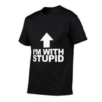 Im with Stupid Funny Arrow Pointing Up Im with Stupid  Tagless Design T-Shirt