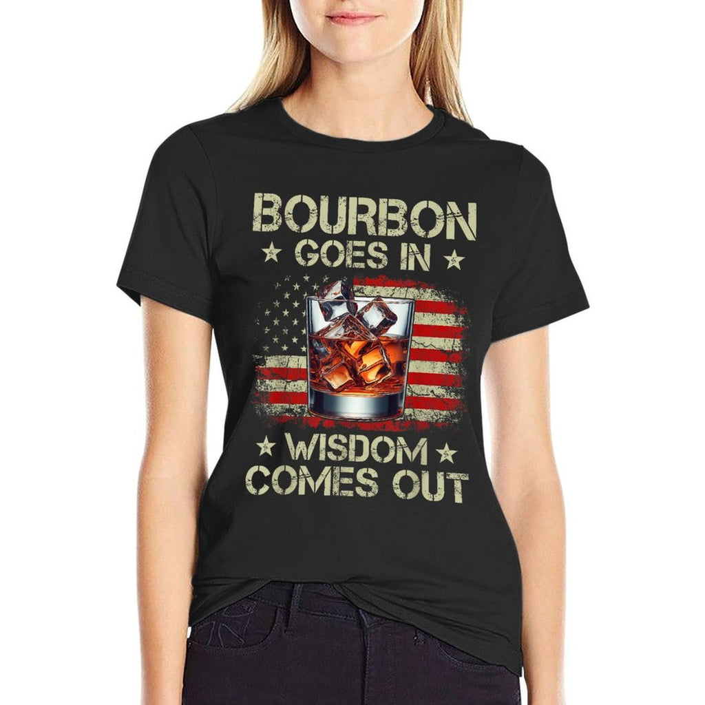 Bourbon Goes In Wisdom Comes Out Whiskey USA Vintage  Stretchy T-Shirt