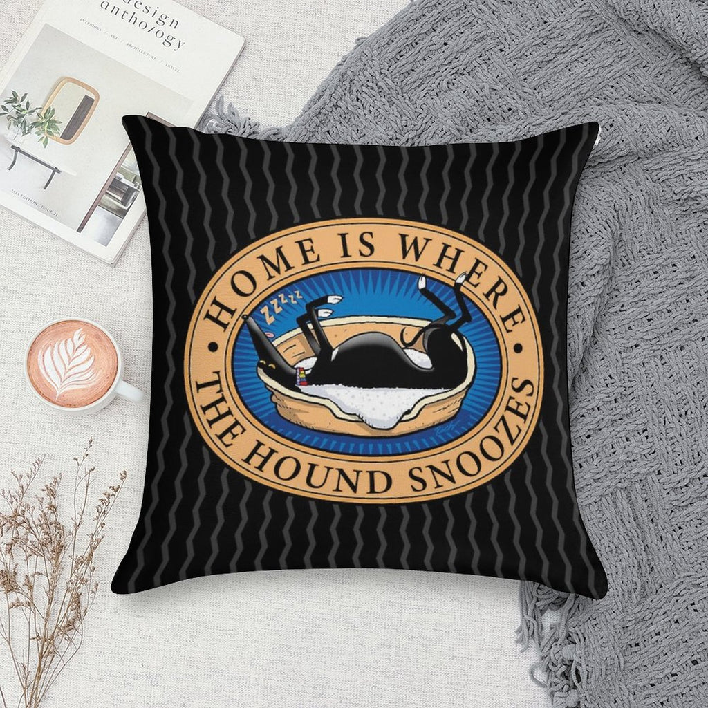 Home Is Where The Hound Snoozes Soft Style Accent Throw Pillow