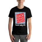 Lunch Lady Life Back Body Hurts Funny  Oversized Silhouette T-Shirt
