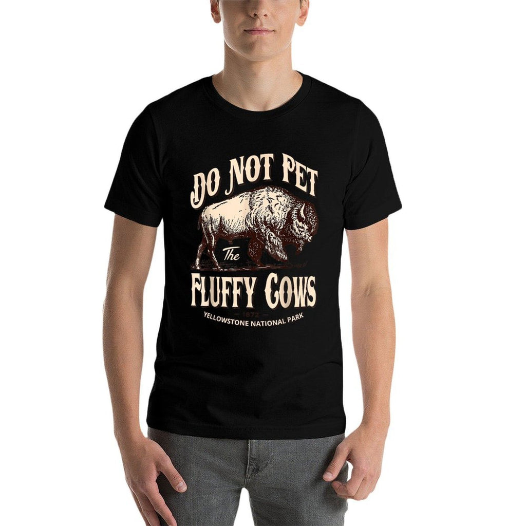 Do Not Pet The Fluffy Cows Yellowstone National Park  Polyester Blend T-Shirt