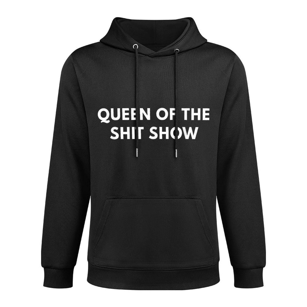 Queen Of The Shit Show Novelty Gift Machine Washable Hoodie