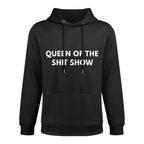 Queen Of The Shit Show Novelty Gift Machine Washable Hoodie