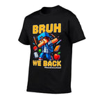 Bruh We Back Funny Video Game Back To School Boys Kids Gamer  Durable T-Shirt