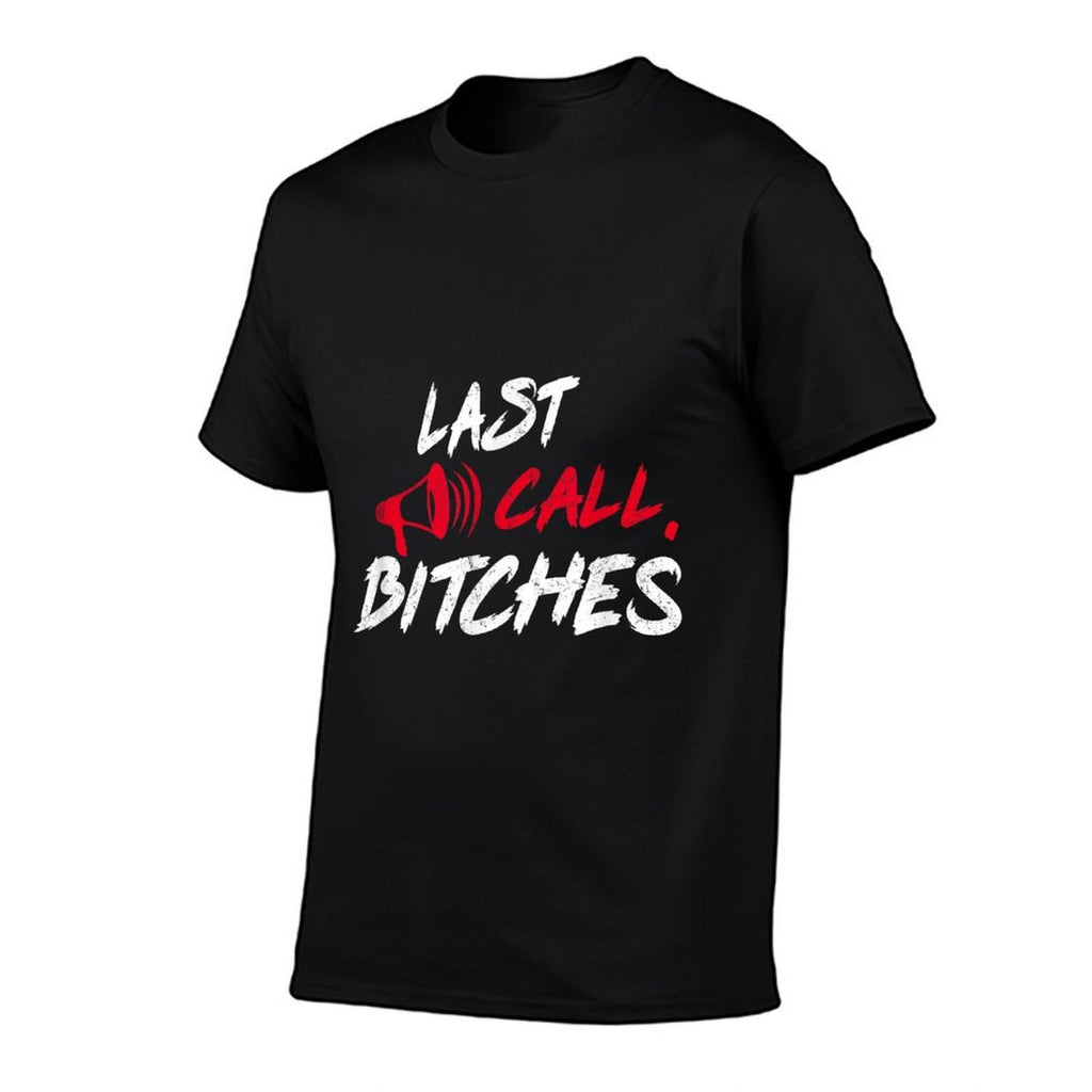 Last Call Bitches Funny Bartender Waitress Gifts Men Women  Ribbed Collar T-Shirt