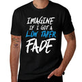 Imagine If I Got A Low Taper Fade - Funny Hairstyle Meme  Slim-fit Cut T-Shirt