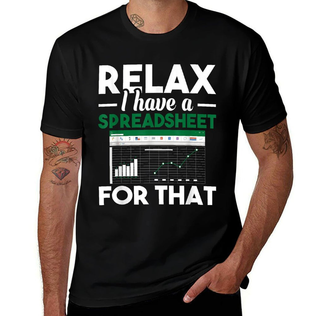 Relax I Have A Spreadsheet For That - Accounting Accountant  Rolled Sleeves T-Shirt