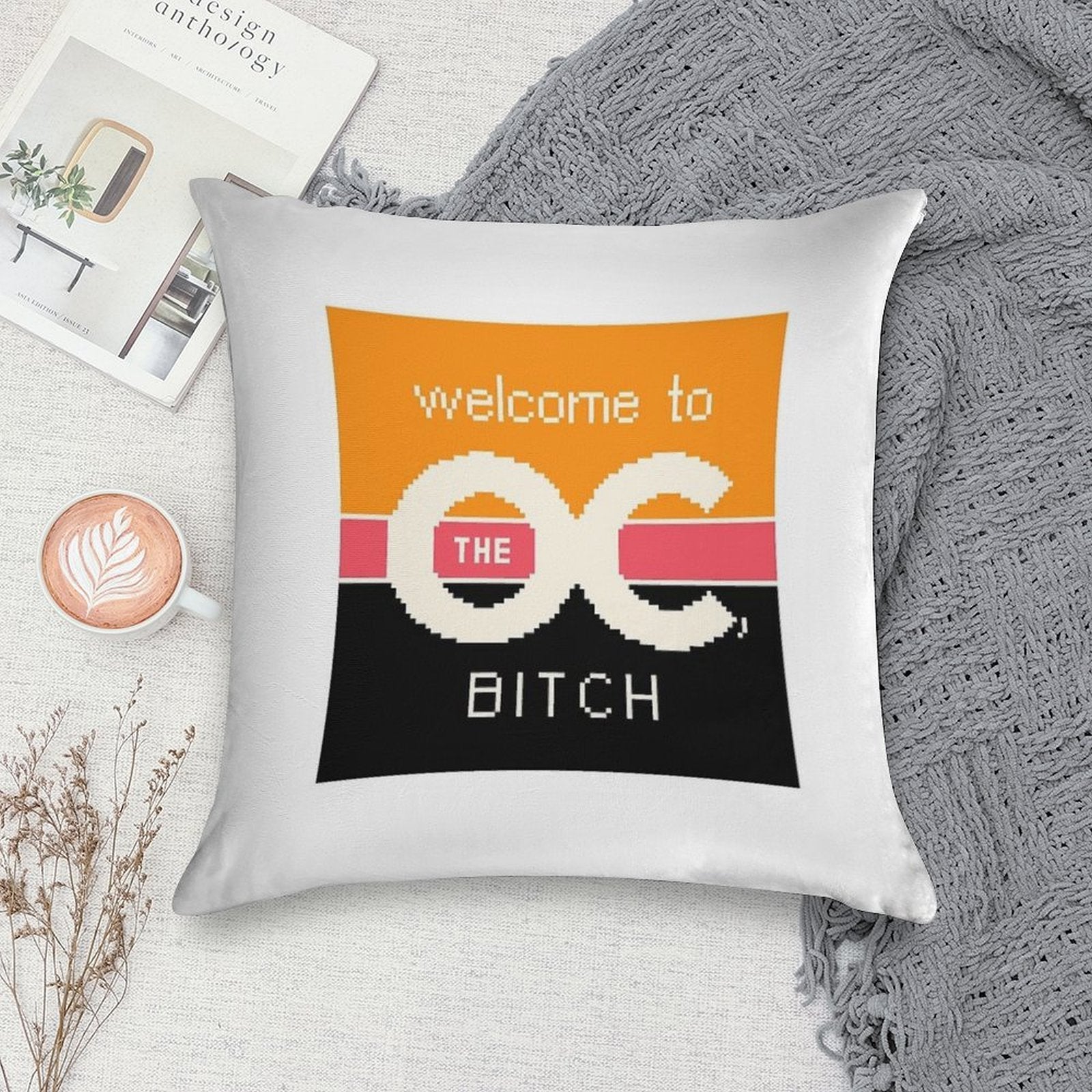Welcome To The OC, BITCH Soft High-Density Material Throw Pillow