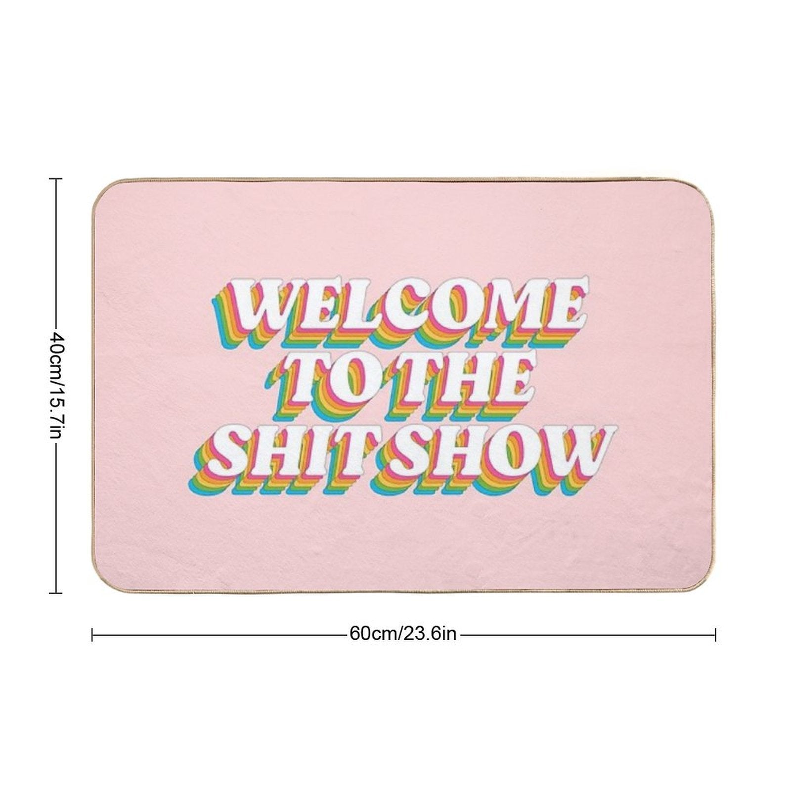 Welcome to The Shitshow The Rainbow Edition  Anti-Trip Bath Mat