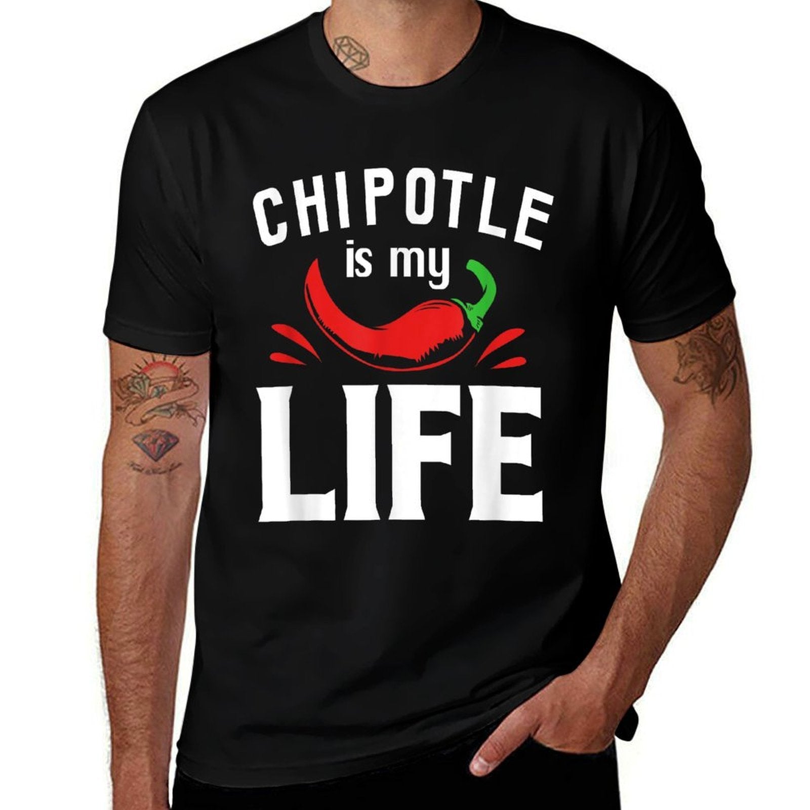 Funny Mexican Food Chipotle Is My Life  Fade-proof Color T-Shirt