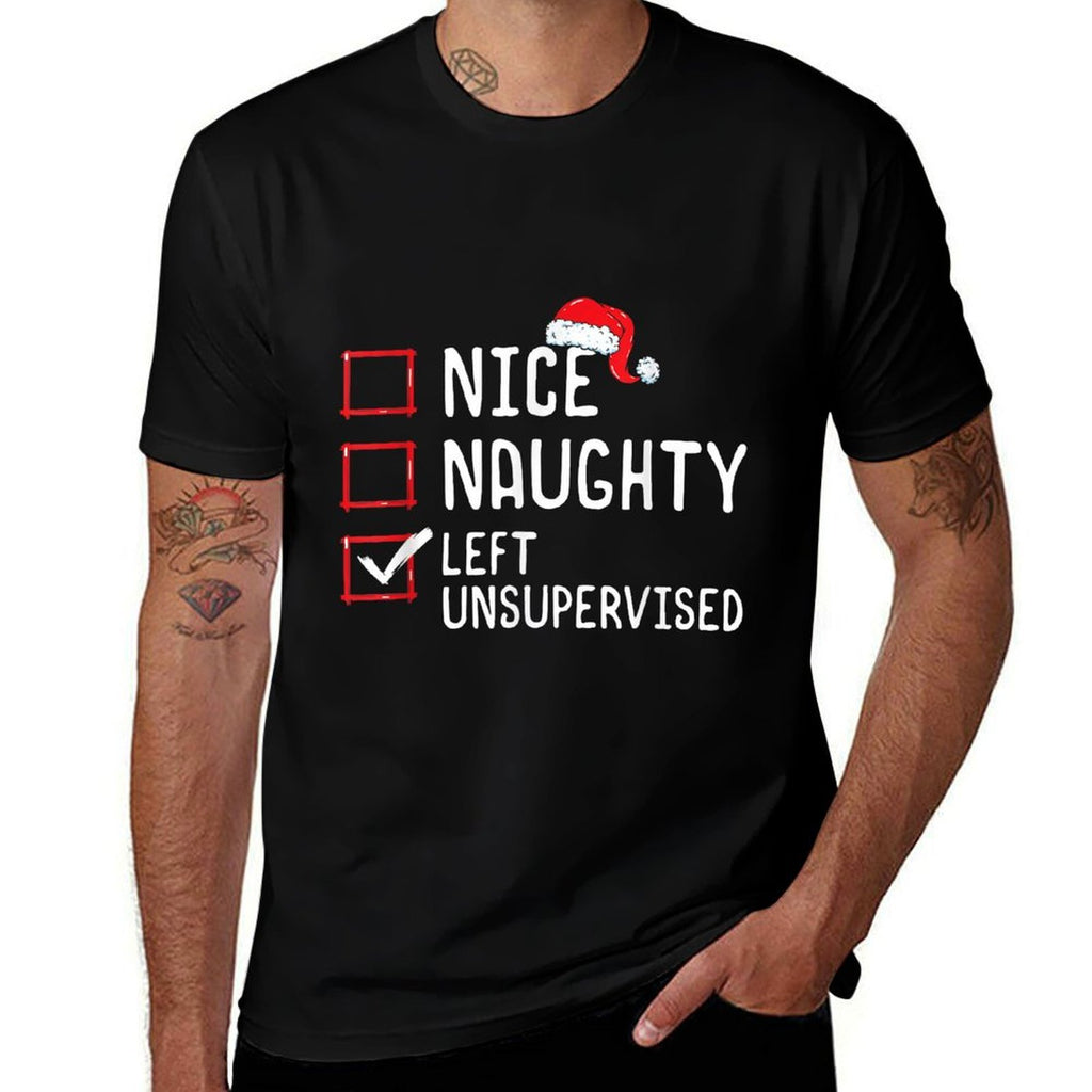 Nice Naughty Left Unsupervised Christmas List  Cotton T-Shirt