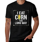 I Eat Corn The Long Way Mens Embarrassing Airport Gag  Relaxed-fit T-Shirt