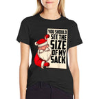 You Should See The Size Of My Sack Funny Santa Christmas  Quick-drying T-Shirt
