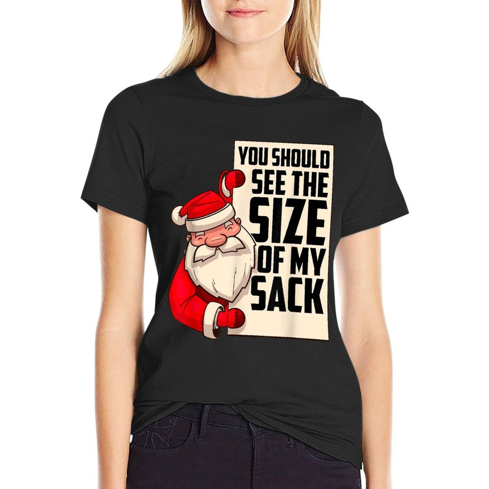 You Should See The Size Of My Sack Funny Santa Christmas  Quick-drying T-Shirt