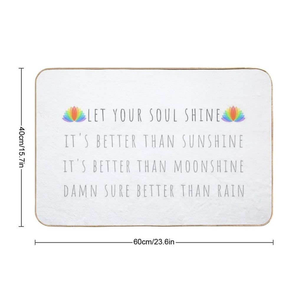 Let Your Soul Shine  Repositionable Bath Mat