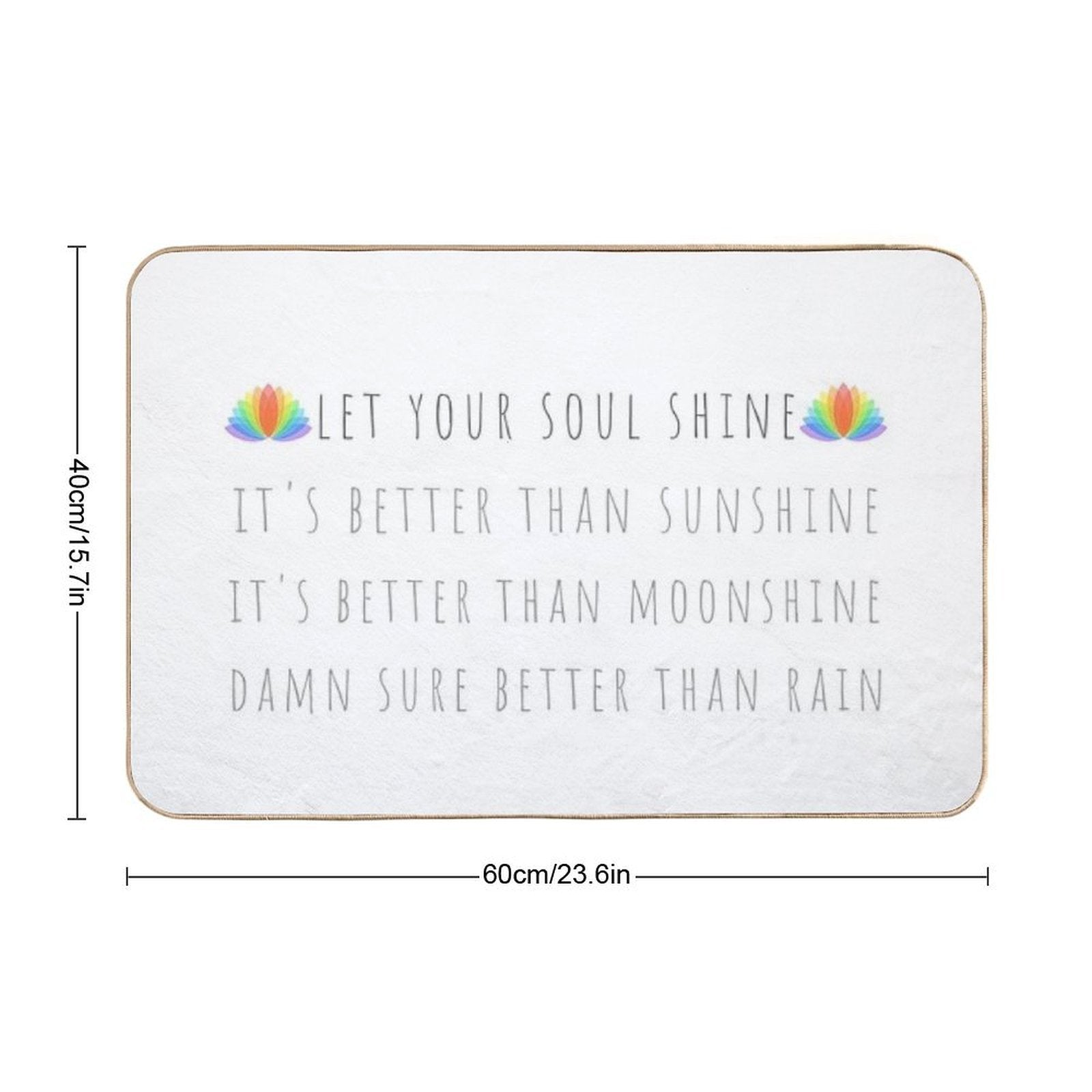 Let Your Soul Shine  Repositionable Bath Mat