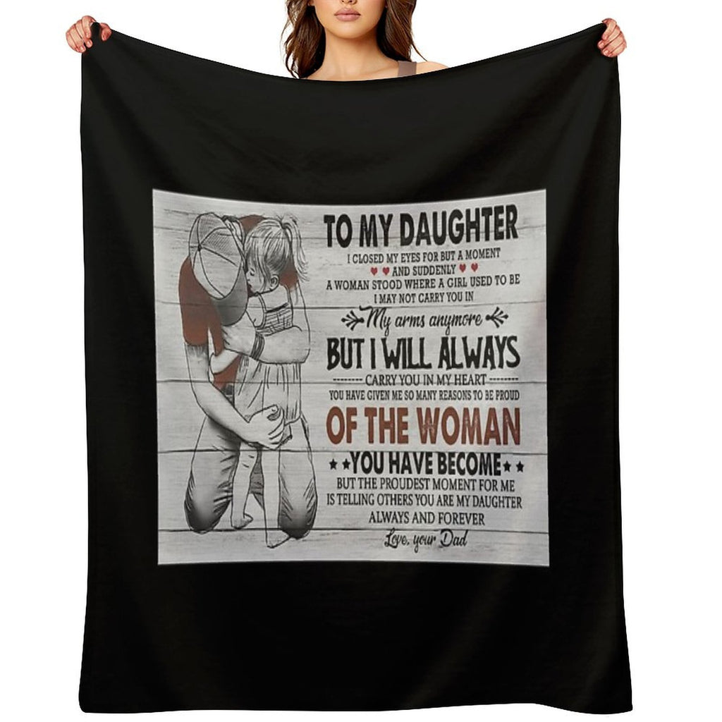 To My Daughter I Closed My Eyes For But A Moment And Suddenly Shrink-resistant Throw Blanket
