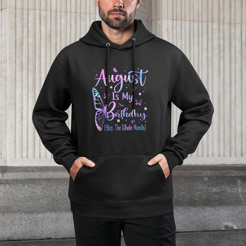 August Is My Birthday Yes The Whole Month Butterfly BdayGirl Unisex Design Hoodie