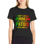 I Do Speak Jamaican Patois Now Gweh Funny Jamaica Slang  Wrinkle-resistant T-Shirt