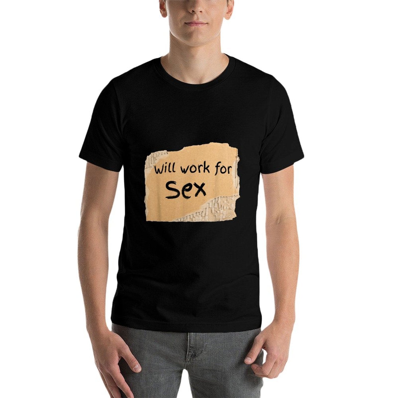 Funny Will Work For Sex Sign - for Man Or Woman  Breathable T-Shirt