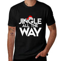 Jingle All The Way Shirt Funny Christmas T-shirt - Female Small - Black  Tagless Design T-Shirt