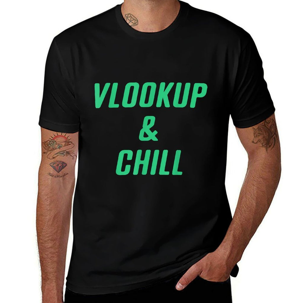 Excel Gags Excel Sheets Vlookup  Chill  Easy-care T-Shirt